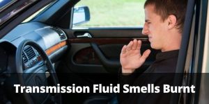 Transmission-Fluid-Smells-Burnt
